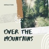 Infraction Music - Over the Mountains