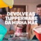 Devolve as Tupperware da Minha Mãe - Rodrigo Morais e Murillo lyrics