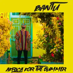 Africa for the Summer - EP by Bantu album reviews, ratings, credits