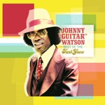 Johnny "Guitar" Watson - A Real Mother for Ya