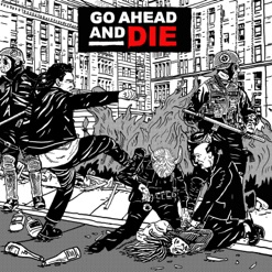 GO AHEAD AND DIE cover art