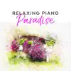 Stream & download Relaxing Piano Paradise: Mood Sounds, Cafe & Lounge Soothing Rhythms