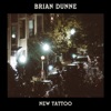 New Tattoo by Brian Dunne iTunes Track 1