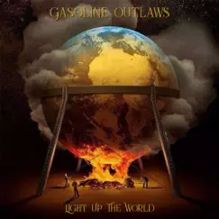 Light up the World by Gasoline Outlaws album reviews, ratings, credits
