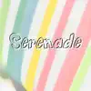 Serenade - Single album lyrics, reviews, download