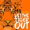 Let the Tiger Out artwork