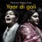 Yaar Di Gali Nooran Sisters Live - Nooran Sisters lyrics