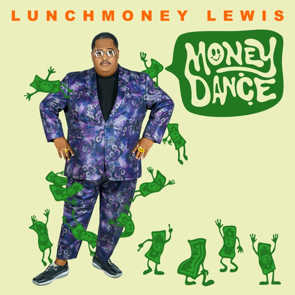 Money Dance - Single - LunchMoney Lewis