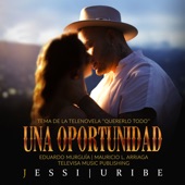 Jessi Uribe - Una Oportunidad