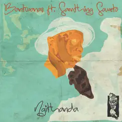 Ngithanda (feat. Samthing Soweto) - EP by Bantwanas album reviews, ratings, credits