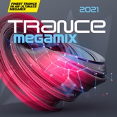 Trance Megamix 2021: Finest Trance in an Ultimate Megamix (DJ-MIX) artwork
