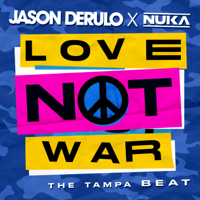 Jason Derulo & Nuka - Love Not War (The Tampa Beat) artwork