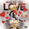 Who Do You Love (feat. Yung Woo) - Rollup615 lyrics