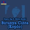 Birunya Cinta (feat. Kitty Andri) [Koplo] - Single, 1996