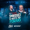 Passei a Noite no Forró (Ao Vivo) - Single