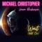 Wait (Hold On) [feat. Laura Dickinson] - Michael Christopher lyrics