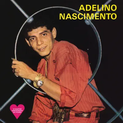 Adelino Nascimento - Adelino Nascimento