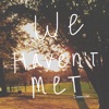 IsabelleZM - We Haven't Met