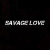 Savage Love - Single