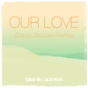 Our Love (with Emma Brammer) [Disco Despair Remix] - Single