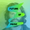 Future of Music artwork