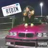 Ridin - Single album lyrics, reviews, download