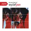 Playlist: The Very Best Of Wyclef Jean album lyrics, reviews, download