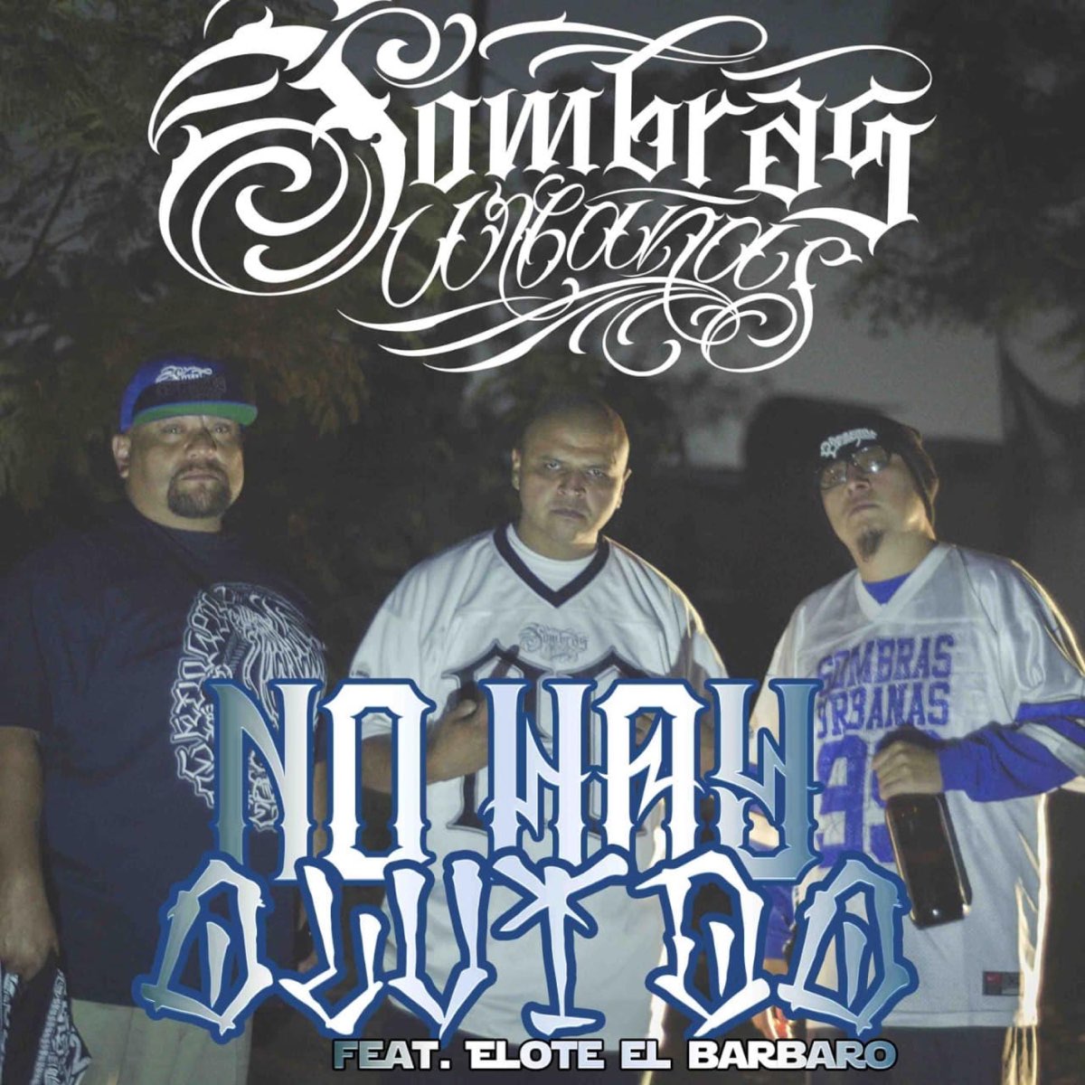 No Hay Olvido (feat. Elote el Barbaro) - Single de Sombras Urbanas 99 en  Apple Music