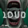 Loud (feat. Starvin' B) - Single album lyrics, reviews, download