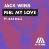 Feel My Love (feat. Rae Hall) - Single album lyrics, reviews, download