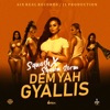 Dem Yah Gyallis - Single