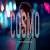 Cosmo - Single album lyrics, reviews, download