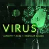 Virus (feat. Rezz & Mudassar Qureshi) - Single album lyrics, reviews, download
