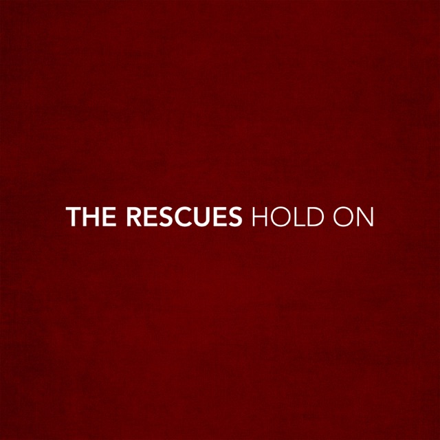 The Rescues Hold On - Single Album Cover