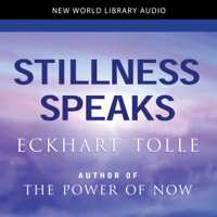 Eckhart Tolle - Stillness Speaks artwork