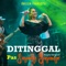 Ditinggal Pas Sayang Sayange (Koplo Version) artwork