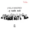 Hala Madrid ...y nada más (feat. RedOne) - Single album lyrics, reviews, download