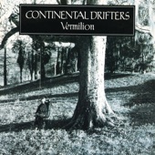 Continental Drifters - Don't Do What I Did