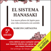 El sistema Hanasaki [The Hanasaki System]: Los nueve pilares de Japón para una vida centenaria con sentido (Unabridged) - Marcos Cartagena