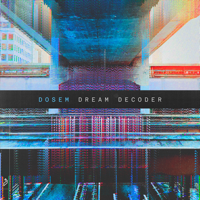 Dosem - Dream Decoder artwork