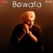 Bewafa - Deep Kalsi lyrics