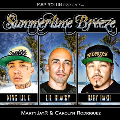 Summertime Breeze Clean Version Lil Blacky Feat Baby Bash King Lil G Carolyn Rodriguez Martyjay R Shazam