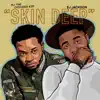 Skin Deep - Single album lyrics, reviews, download