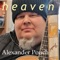 Heaven - Alexander Pouch lyrics