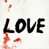 Love (Gaara Rap) [feat. Cg5] - Single album lyrics, reviews, download