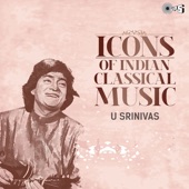 Icons of Indian Classical Music - U. Srinivas artwork