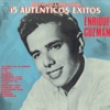 Serie de Colécción - 15 Auténticos Éxitos: Enrique Guzman