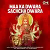 Maa Ka Dwara Sachcha Dwara (Mata Bhajan) album lyrics, reviews, download