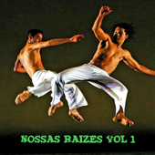 Nossas Raizes Vol 1 - Abada Capoeira Europa