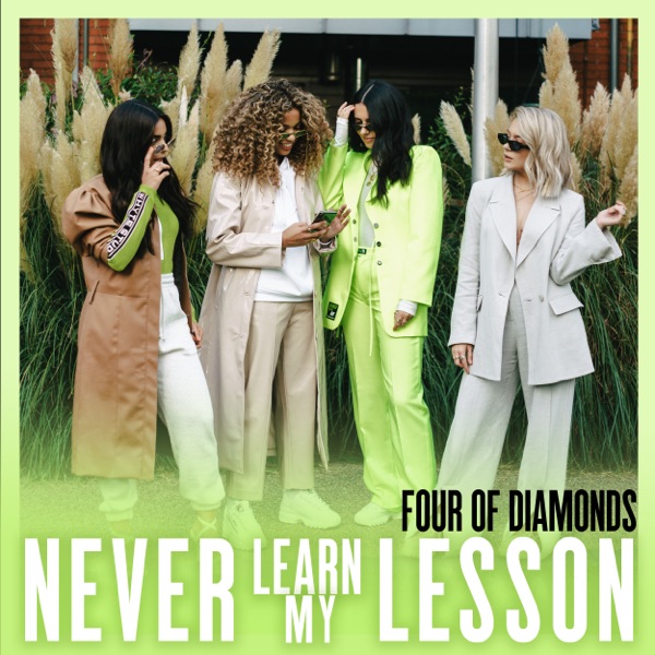 Never Learn My Lesson - Single - Four Of Diamonds